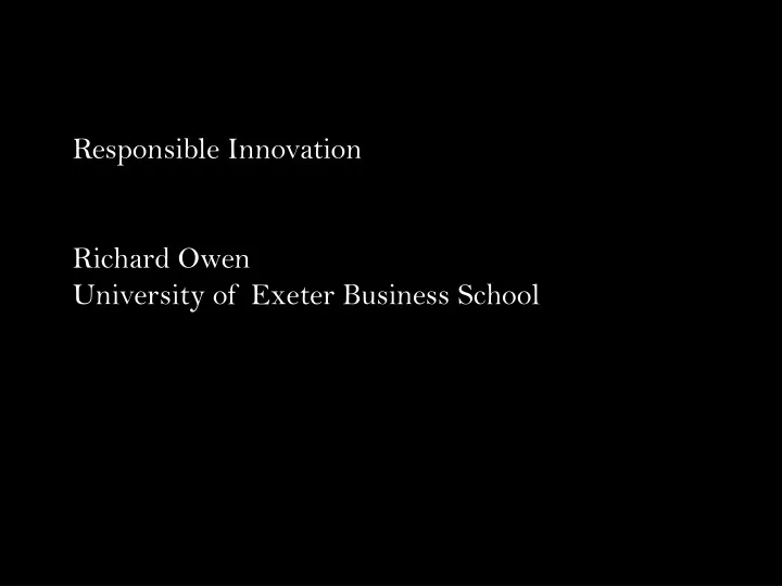 responsible innovation richard owen university