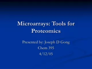 Microarrays: Tools for Proteomics