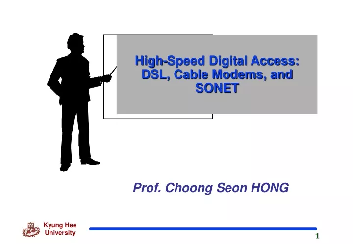high speed digital access dsl cable modems and sonet