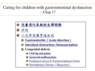 Caring for children with gastrointestinal dysfunction  —Chap 17