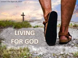 LIVING FOR GOD
