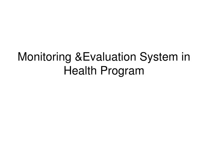 monitoring evaluation system in health program