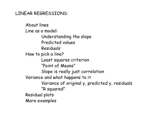 LINEAR REGRESSIONS: 		About lines 		Line as a model: 			Understanding the slope