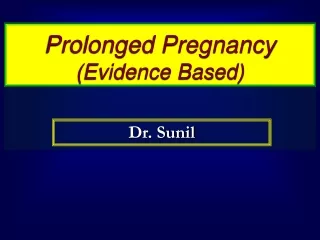 Prolonged Pregnancy (Evidence Based)