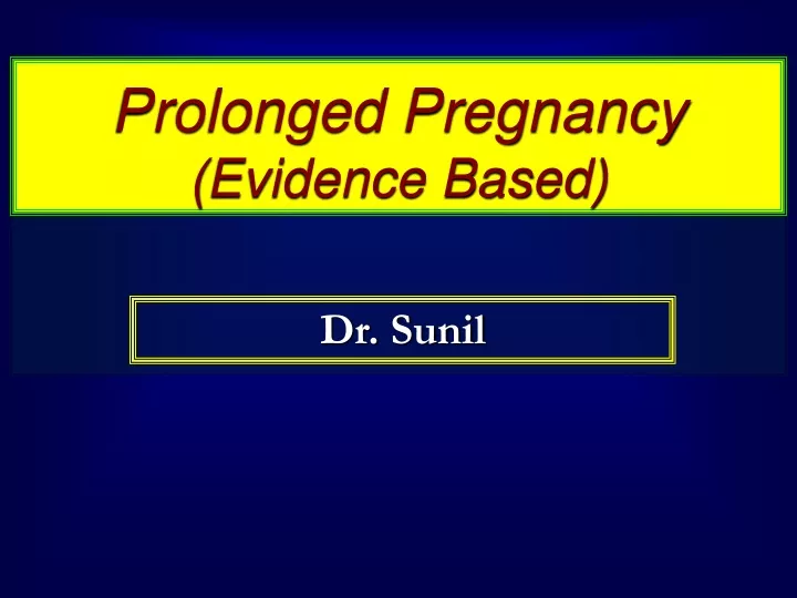 prolonged pregnancy evidence based