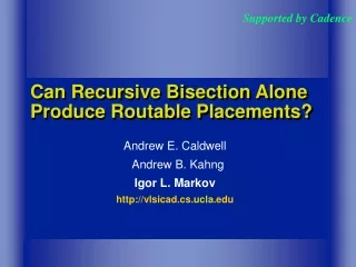 Can Recursive Bisection Alone Produce Routable Placements?