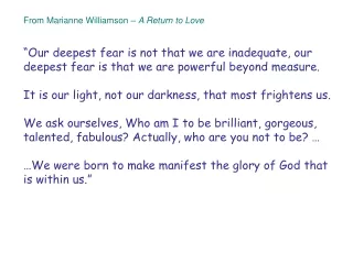 From Marianne Williamson –  A Return to Love