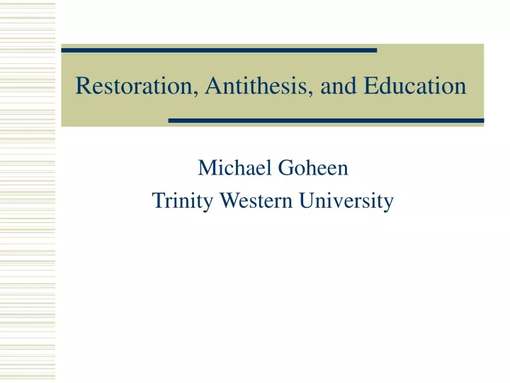 restoration antithesis and education