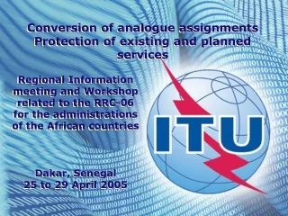Conversion of analogue assignments Protection of existing and planned services