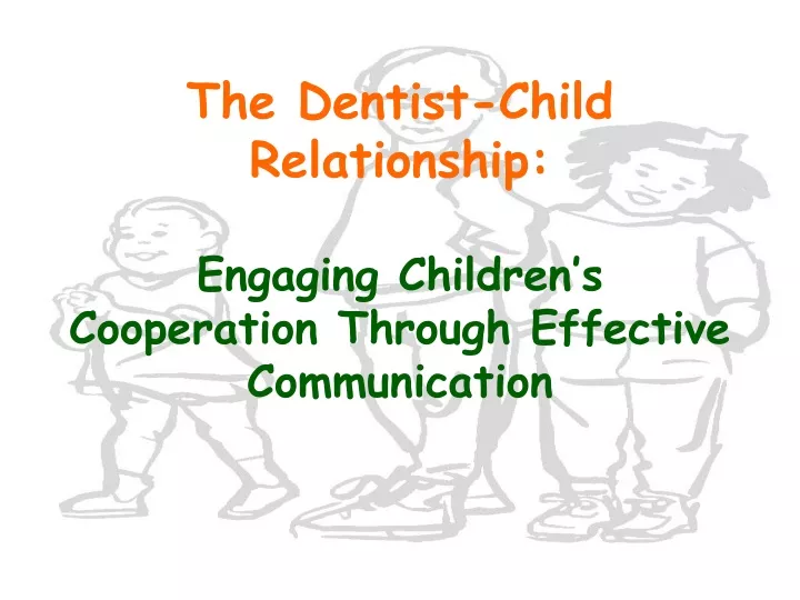 the dentist child relationship engaging children s cooperation through effective communication