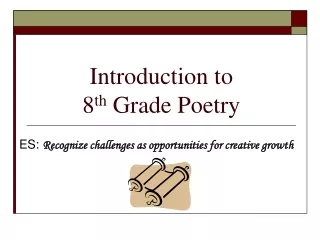 Introduction to  8 th  Grade Poetry