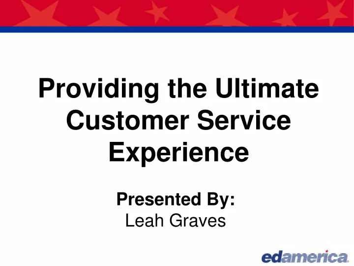 providing the ultimate customer service experience