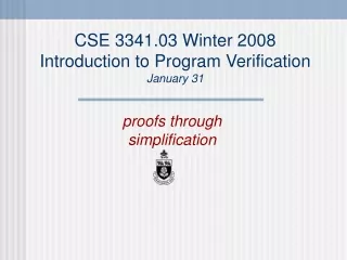 CSE 3341.03 Winter 2008 Introduction to Program Verification January 31