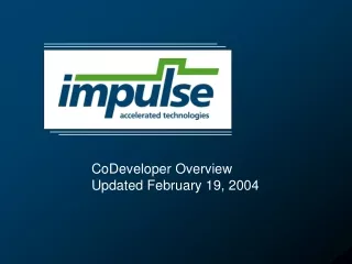 CoDeveloper Overview Updated February 19, 2004