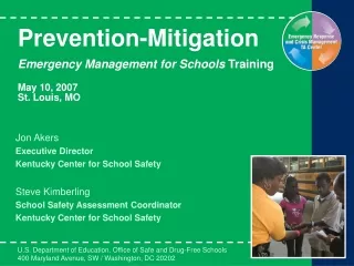 Prevention-Mitigation Emergency Management for Schools  Training May 10, 2007 St. Louis, MO