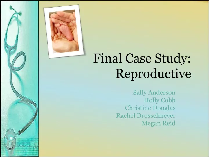 final case study reproductive