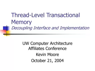 Thread-Level Transactional Memory Decoupling Interface and Implementation