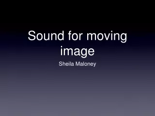 Sound for moving image