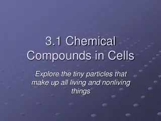 3.1 Chemical Compounds in Cells