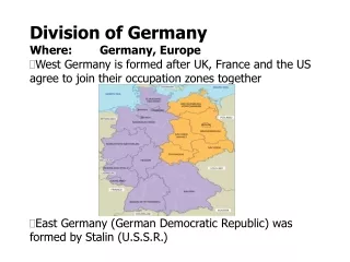 Division of Germany Where: 	Germany, Europe