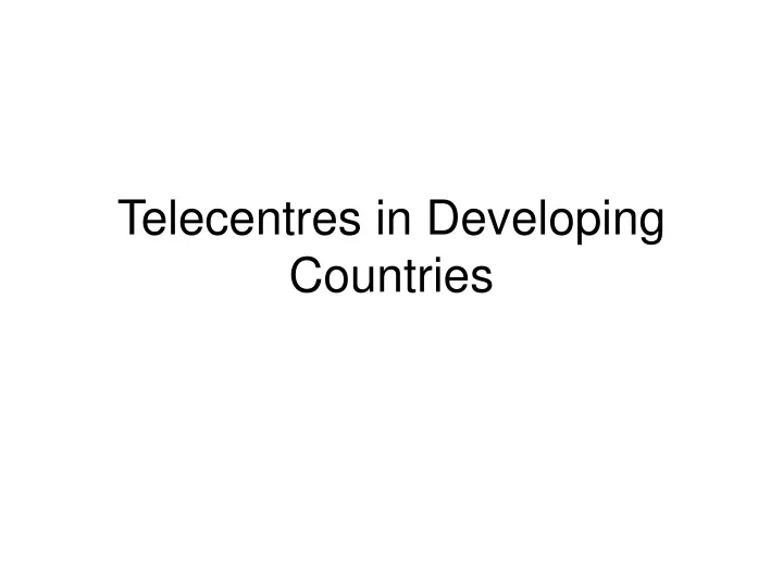 telecentres in developing countries