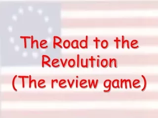 The Road to the Revolution (The review game)