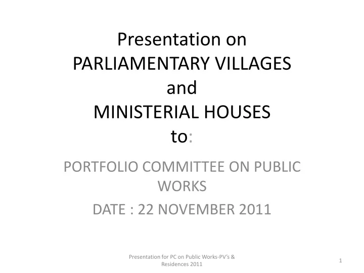 presentation on parliamentary villages and ministerial houses to