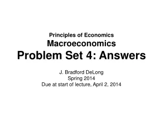 Principles of Economics Macroeconomics Problem Set 4: Answers