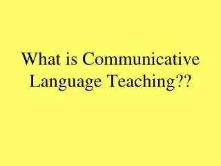 What is Communicative Language Teaching??