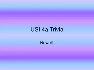 USI 4a Trivia