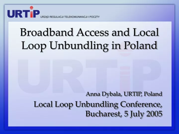 broadband access and local loop unbundling in poland