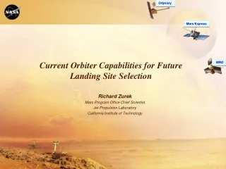 Current Orbiter Capabilities for Future  Landing Site Selection