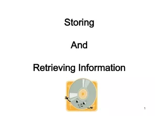 Storing  And Retrieving Information