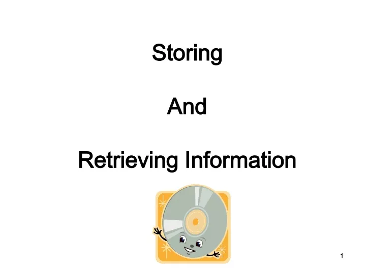 storing and retrieving information