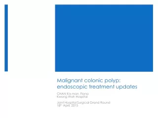 Malignant colonic polyp:  endoscopic treatment updates