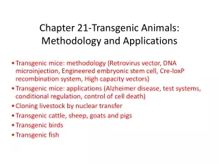 Chapter 21-Transgenic Animals: Methodology and Applications