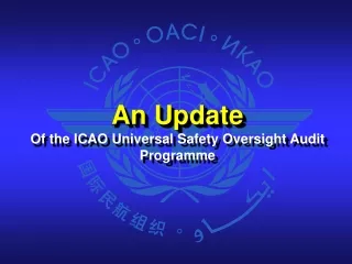An Update Of the ICAO Universal Safety Oversight Audit  Programme