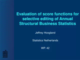 Evaluation of score functions for selective editing of Annual Structural Business Statistics