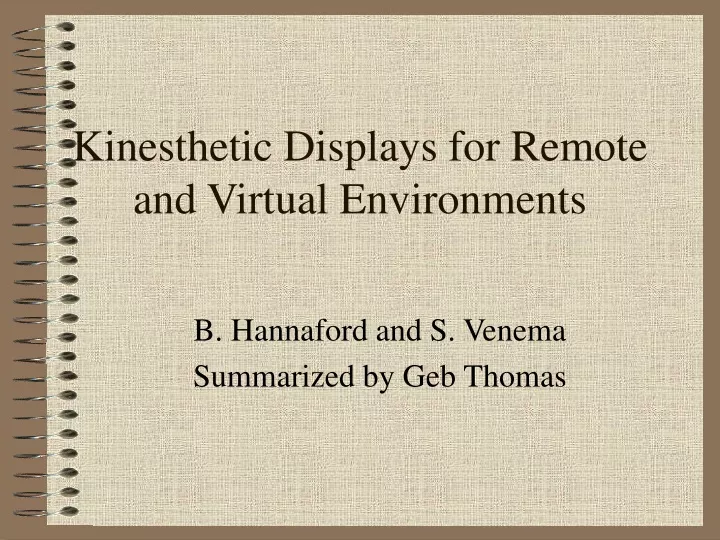 kinesthetic displays for remote and virtual environments