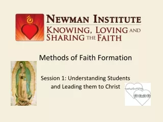 Methods of Faith Formation Session 1: Understanding Students  and Leading them to Christ