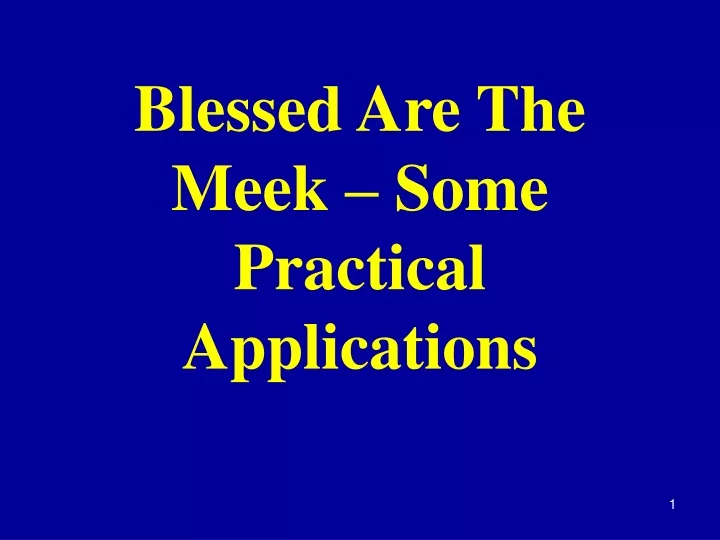 blessed are the meek some practical applications