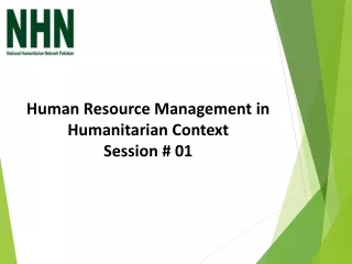 Human Resource Management in Humanitarian Context Session # 01