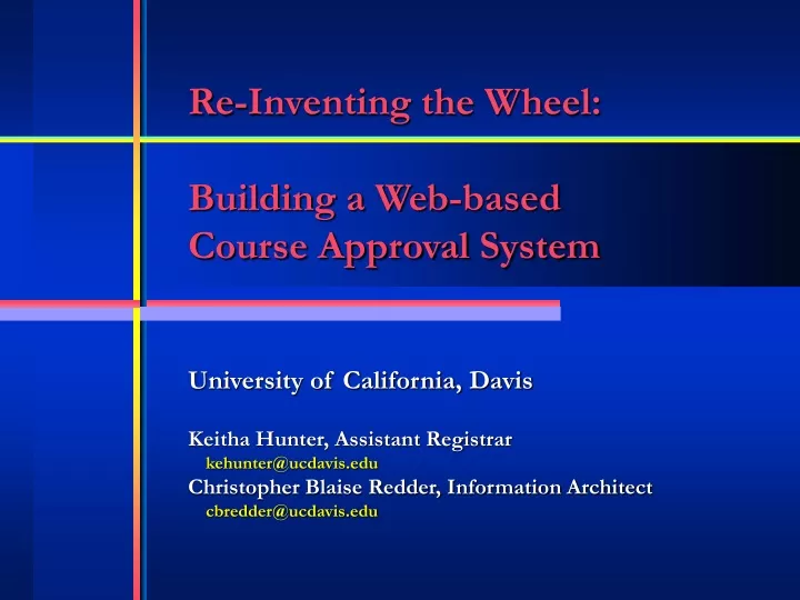 re inventing the wheel building a web based course approval system