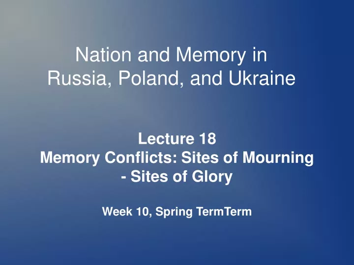 nation and memory in russia poland and ukraine