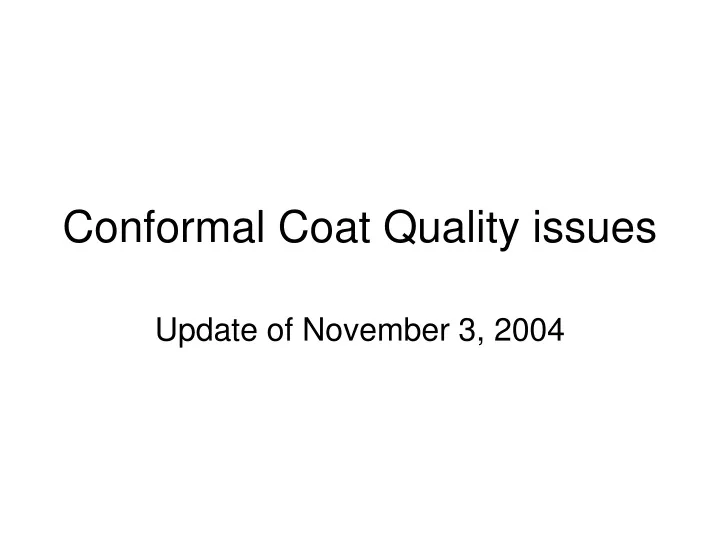 conformal coat quality issues