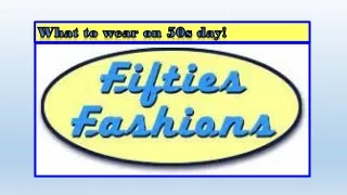What to wear on 50s day!
