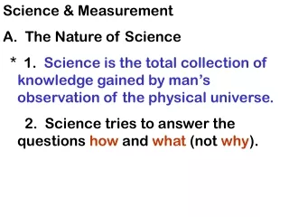 Science &amp; Measurement A.  The Nature of Science
