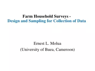 Farm Household Surveys -   Design and Sampling for Collection of Data