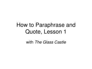 How to  Paraphrase and Quote,  Lesson 1