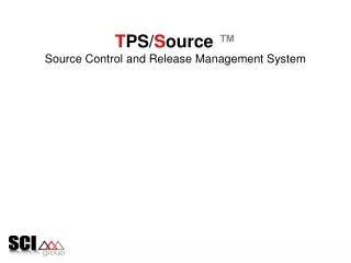 T PS/ S ource  ™ Source Control and Release Management System